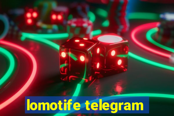 lomotife telegram